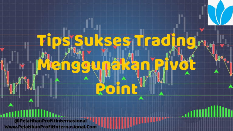 Tips Sukses Trading Menggunakan Pivot Point Belajar Trading Forex